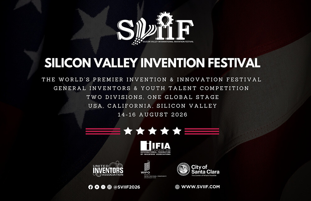 Silicon Valley International Invention Festival, SVIIF 2026 - August 14 to 16