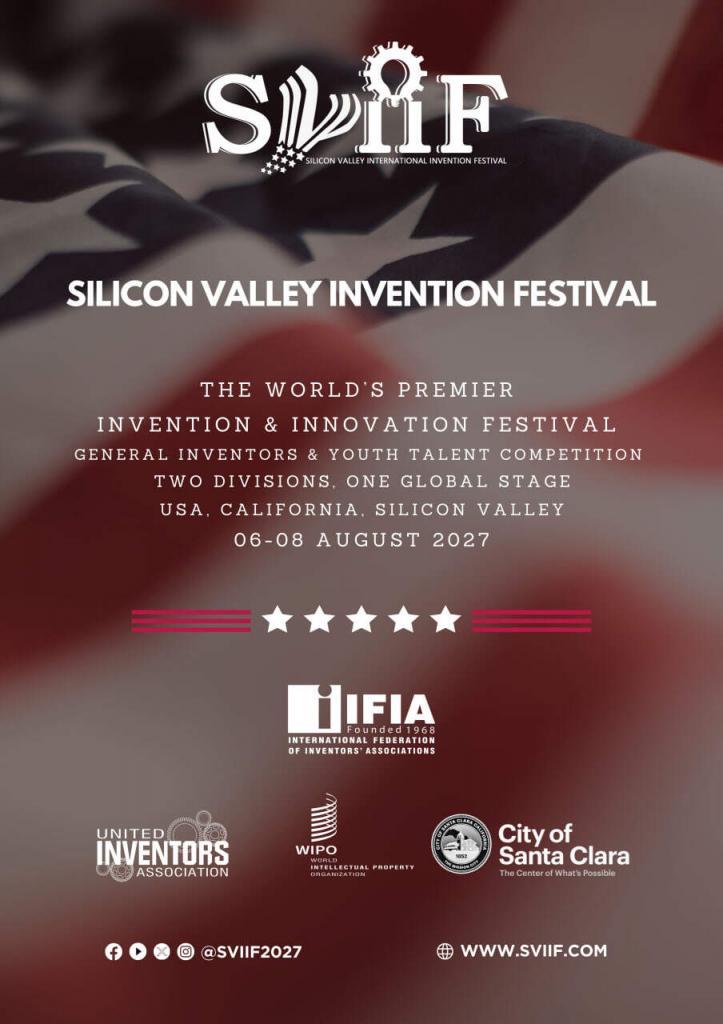 Silicon Valley International Invention Festival (SVIIF) | August 06-08, 2027